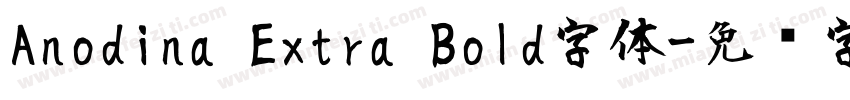 Anodina Extra Bold字体字体转换